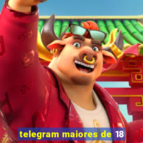 telegram maiores de 18